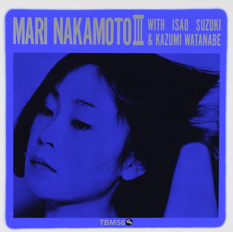 中本マリ Mari Nakamoto with 鈴木勲 Isao Suzuki & 渡辺香津美Kazumi Watanabe - Mari Nakamoto III (Three Blind Mice 復刻シリーズ) [PRE-ORDER, Vinyl Release Date: 26-June-2024]