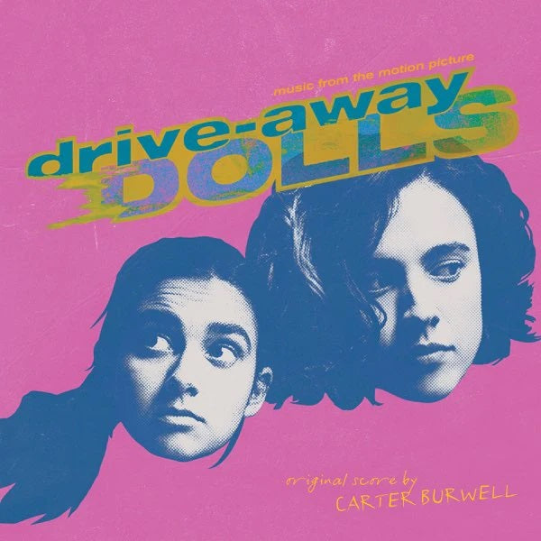 Various - Drive Away Dolls: Original Motion Picture Soundtrack by Carter Burwell featuring songs by Linda Ronstadt, Le Tigre, The Liverbirds [PRE-ORDER, Vinyl Release Date: 26-April-2024]