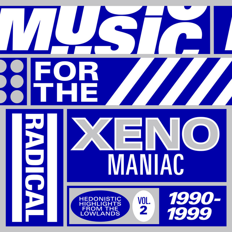 Various - Music For The Radical Xenomaniac Vol. 2 (Hedonistic Highlights From The Lowlands 1990-1999)