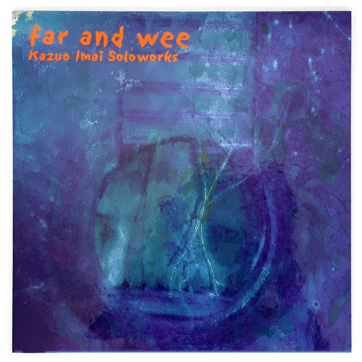 Kazuo Imai 今井和雄 Far And Wee アナログ・レコード 今井和雄: far and wee (2004) レコードの音 - K's Jazz Days