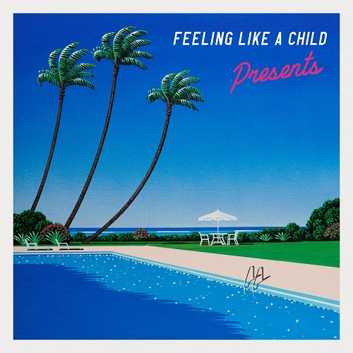 PRESENTS - Feeling Like A Child [PRE-ORDER, Vinyl Release Date: 3-Nov-2022]