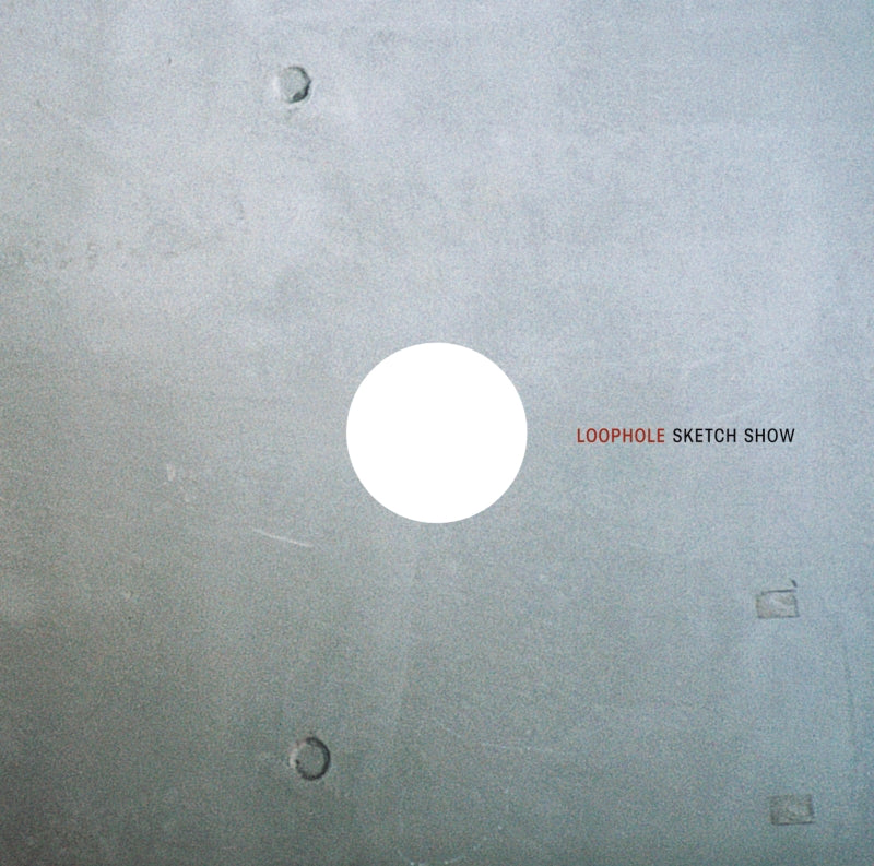 SKETCH SHOW - Loophole