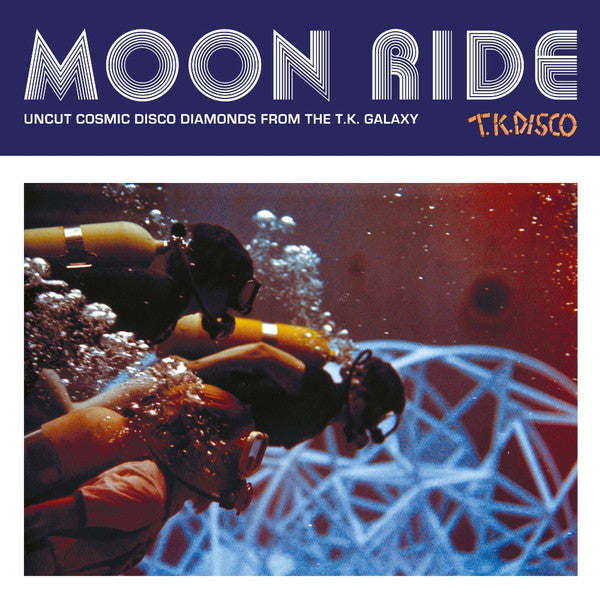 Various / Moon Ride / Uncut Cosmic Disco Diamonds From The TK Galaxy Various / Moon Ride / Uncut Cosmic Disco Diamonds From The TK Galaxy
