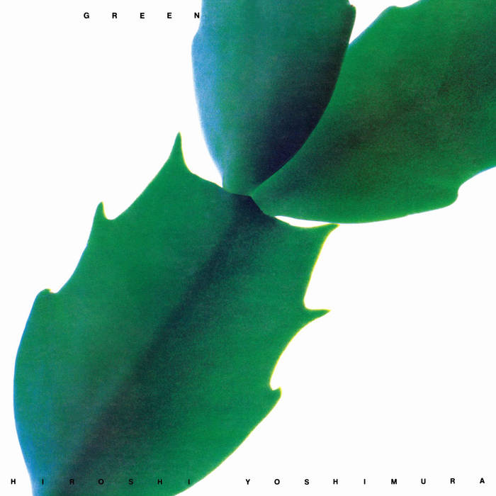 吉村弘 Hiroshi Yoshimura - Green