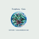 芸能山城組 Geinoh Yamashirogumi - Ecophony Gaia