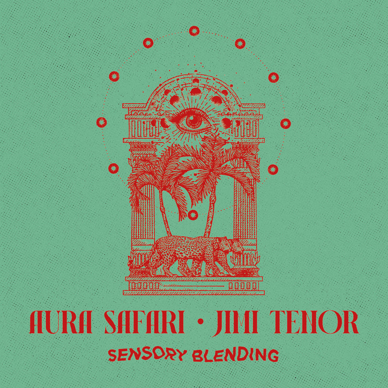Aura Safari • Jimi Tenor - Sensory Blending