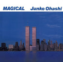 大橋純子 Junko Ohashi - MAGICAL 大橋純子の世界Ⅲ