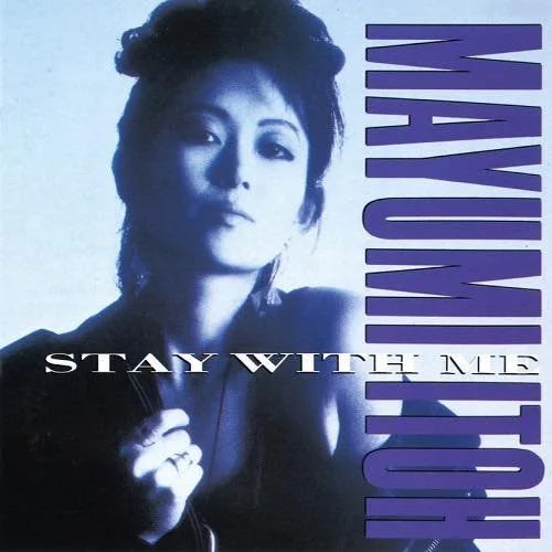 伊東真由美 Mayumi Ito - Stay With Me －恋人のいる時間