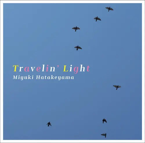 畠山美由紀 Miyuki Hatakeyama - Travelin' Light