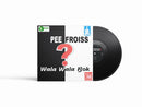 Pee Froiss - Wala Wala Bok?