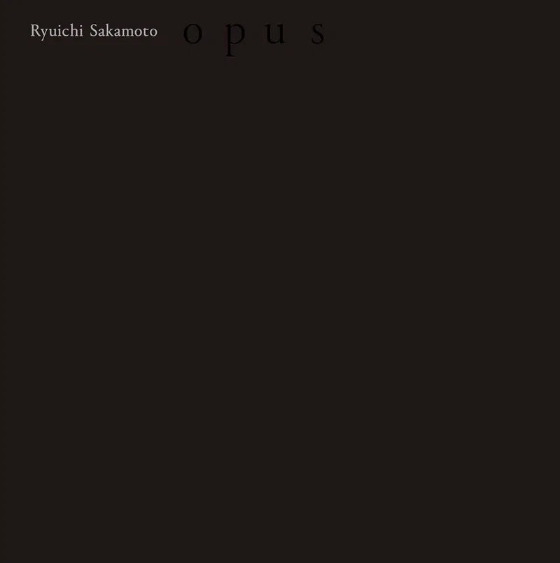 坂本龍一 Ryuichi Sakamoto - Opus