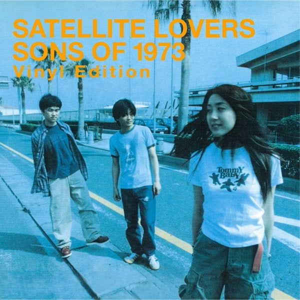 SATELLITE LOVERS SONS OF 1973 サテライトラヴァーズ Satellite Lovers – Sons of 1973～Vinyl Edition～