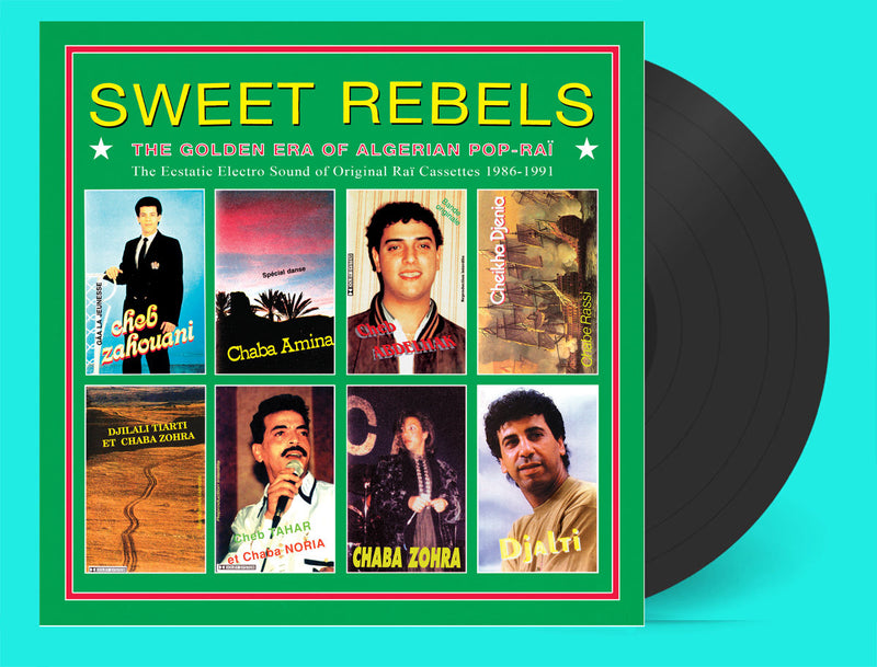 Various - Sweet Rebels - The Golden Era Of Algerian Pop-Raï