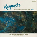 山本剛トリオ Tsuyoshi Yamamoto Trio - REQUESTS - Tsuyoshi Yamamoto Trio LIVE Vol.2
