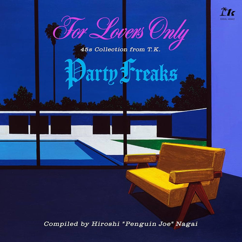 Various - For Lovers Only - Party Freaks - 45s Collection from T.K. (Compiled by 永井博 Hiroshi "Penguin Joe" Nagai) CD Edition