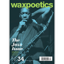WAX POETICS Issue 34 - THE JAZZ ISSUE