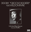 Weldon Irvine - “DIGGIN'“GROOVE DIGGERS” feat. Weldon Irvine: Unlimited Rare Groove Mixed By MURO”