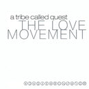 A Tribe Called Quest - The Love Movement
