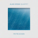 Alan Kwan - Petrichor