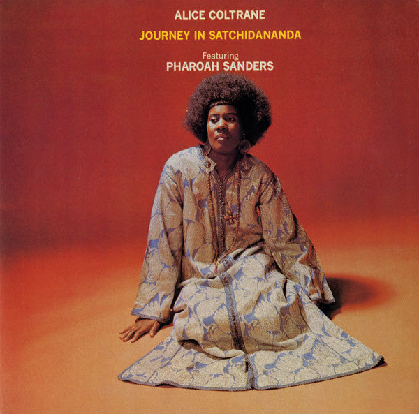 Alice Coltrane Featuring Pharoah Sanders - Journey In Satchidananda