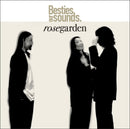 Besties our sounds. - rose garden