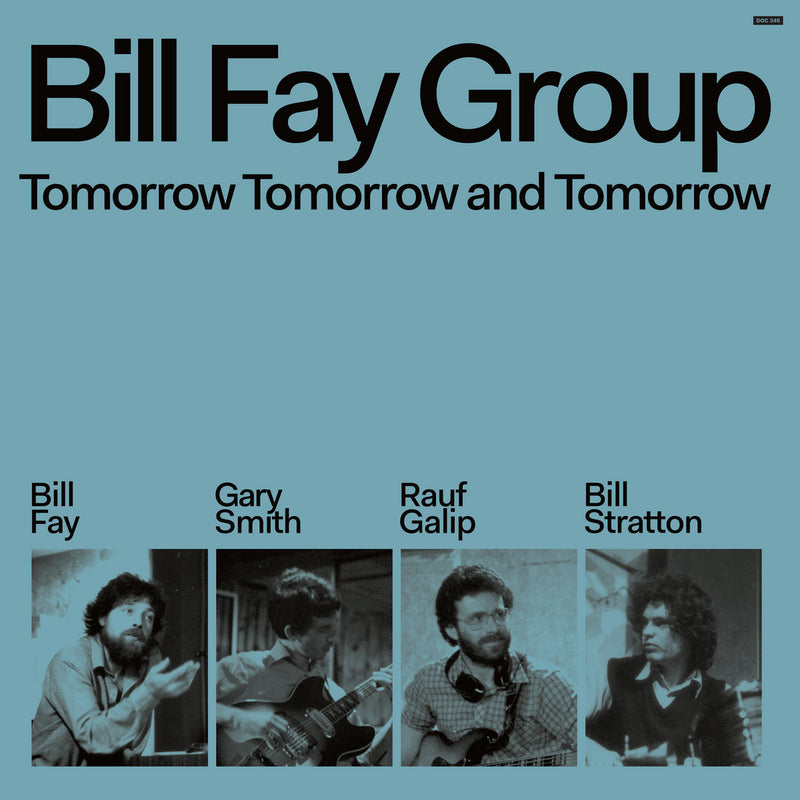 Bill Fay Group - Tomorrow Tomorrow And Tomorrow