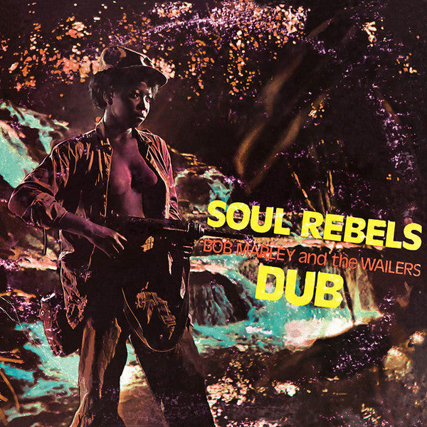 Bob Marley & The Wailers - Soul Rebels Dub