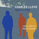 Charles Lloyd, Jason Moran, Marvin Sewell - Figure In Blue