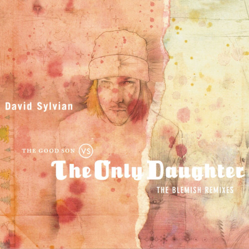 David Sylvian - The Good Son Vs The Only Daughter (The Blemish Remixes)