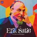 Erik Satie - Le Bel Excentrique (Best Of Erik Satie)