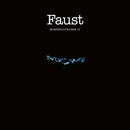 Faust - Momentaufnahme IV