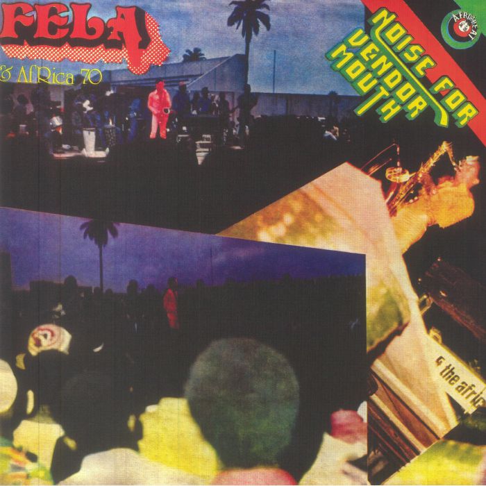 Fela Kuti & Africa 70 - Noise For Vendor Mouth