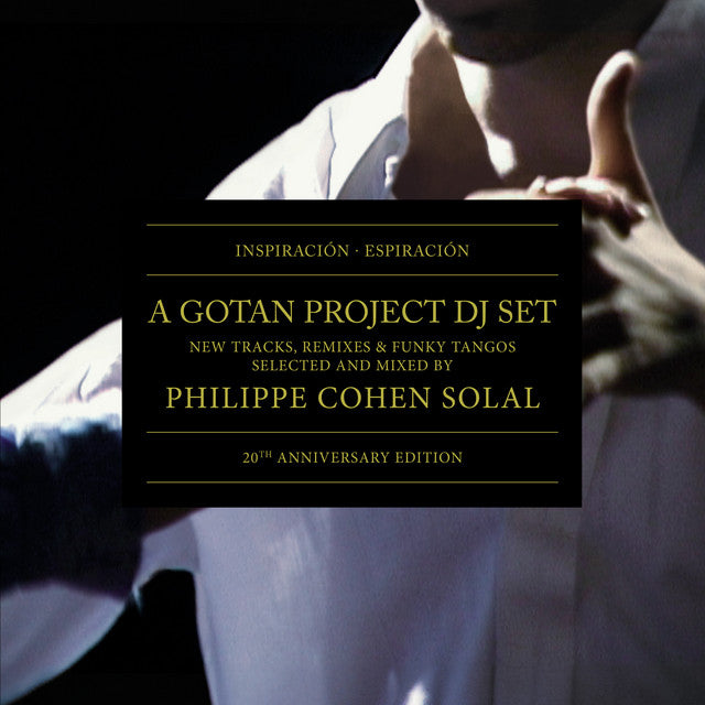 Gotan Project - Inspiración - Espiración (A Gotan Project Selection) (20th Anniversary Edition)