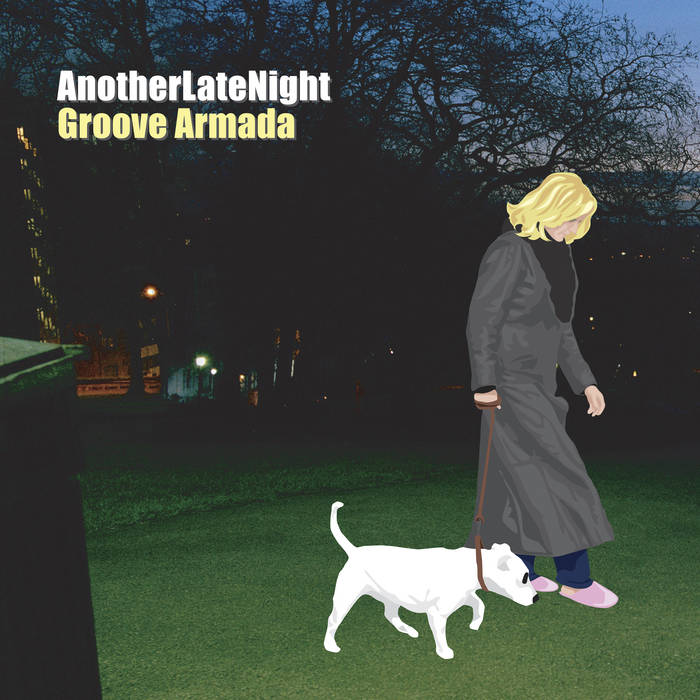 Groove Armada - AnotherLateNight