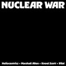 Heliocentrics / Marshall Allen / Knoel Scott / Bilal - Nuclear War