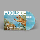 Poolside - Blame It All On Love