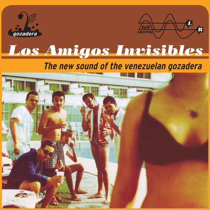 Los Amigos Invisibles - The New Sound Of The Venezuelan Gozadera