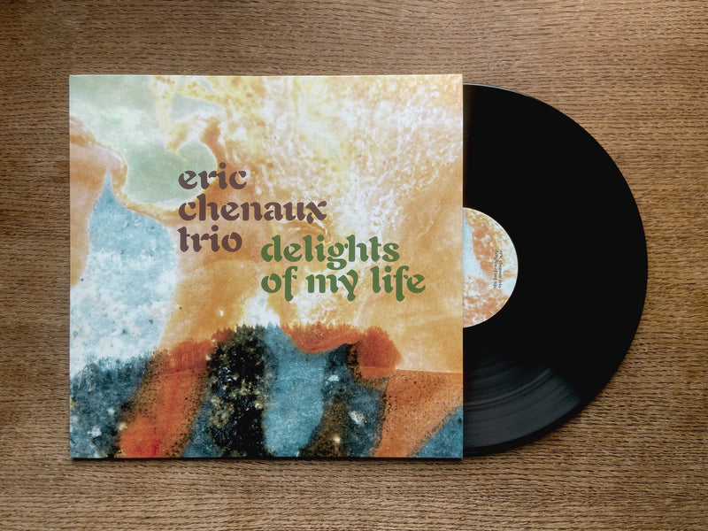 Eric Chenaux Trio - Delights Of My Life