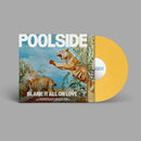 Poolside - Blame It All On Love