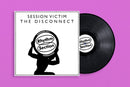 Session Victim - The Disconnect