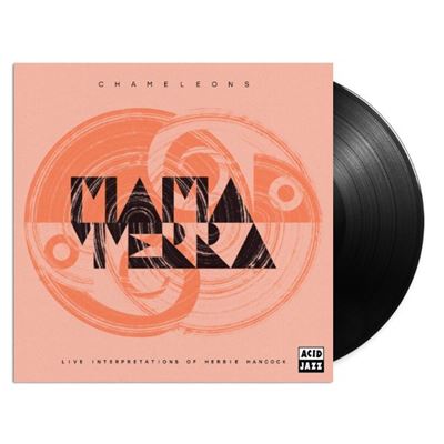 Mama Terra - Chameleons (Live Interpretations Of Herbie Hancock)