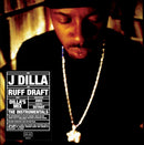 J Dilla - Ruff Draft: Dilla's Mix The Instrumentals