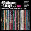 Jeremy Underground - 90's House & Garage Vol.3 (Part 2)