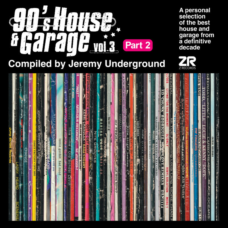 Jeremy Underground - 90's House & Garage Vol.3 (Part 2)