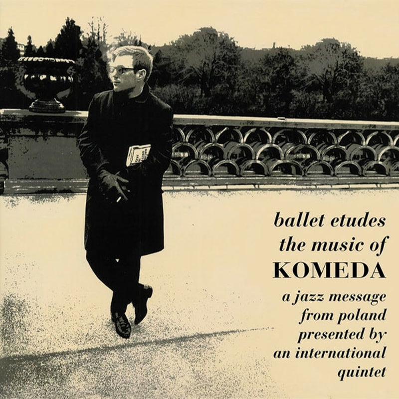 Krzysztof Komeda - Ballet Etudes / The Music Of Komeda - A Jazz Message From Poland Presented By An International Quintet