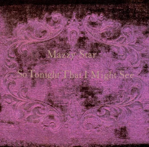 Mazzy Star - So Tonight That I Might See (RSD Colored Edition)