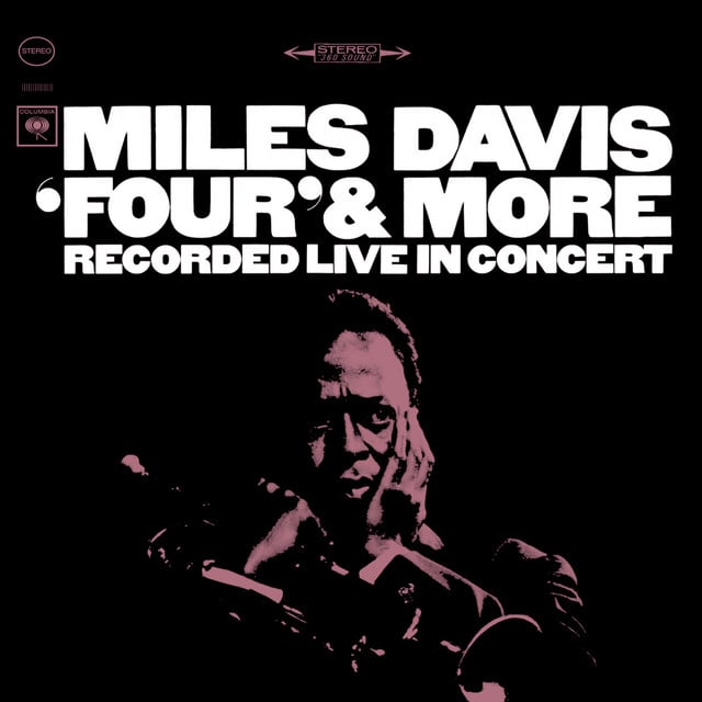 Miles Davis - 'Four' & More (Recorded Live in Concert)