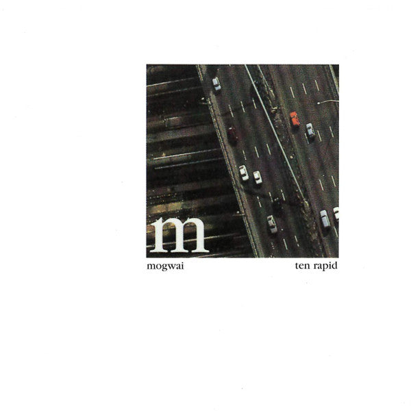 Mogwai - Ten Rapid (Collected Recordings 1996-1997)