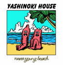 never young beach - YASHINOKI HOUSE [PRE-ORDER, Vinyl Release Date: 17-July-2024]