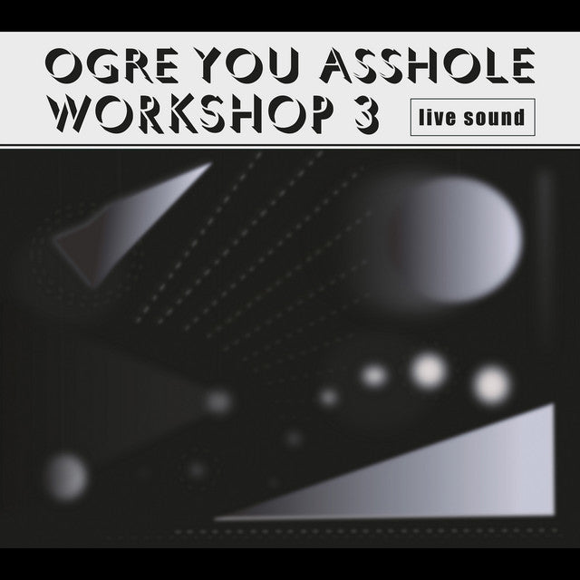 OGRE YOU ASSHOLE - Workshop 3
